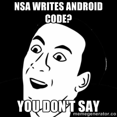 NSA-Code in Android und alle so: Panik!