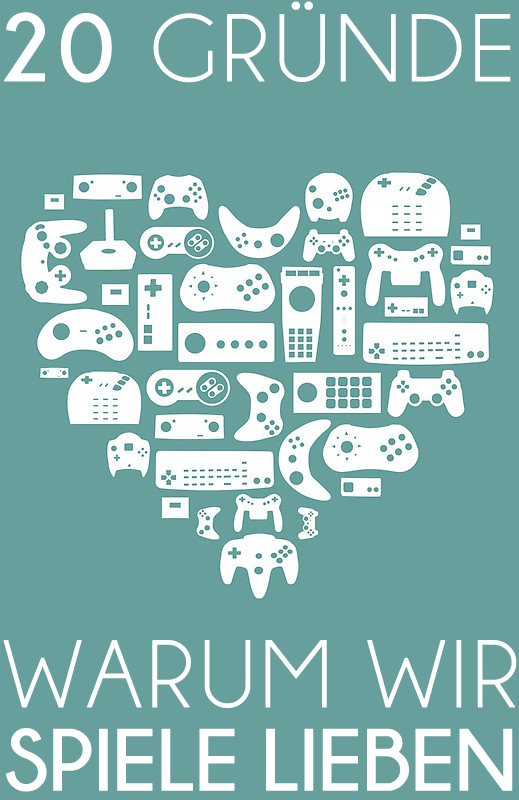Kleiner Liebestest: 20 Gründe, warum wir Spiele lieben (mit Gewinnspiel!)