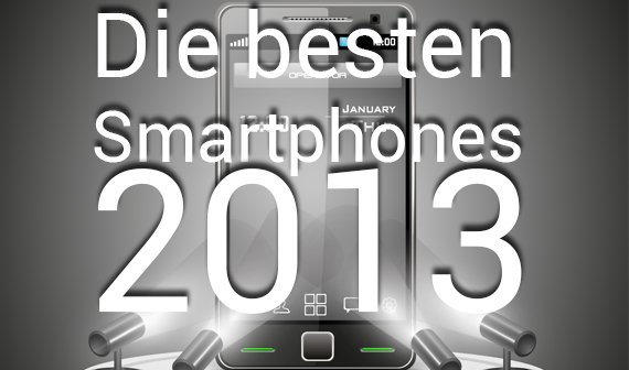 Handy-Vergleich: Die besten Smartphones 2013