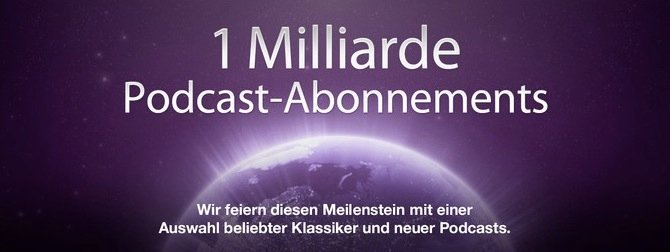 Podcasts: Apple feiert eine Milliarde Abonnements im iTunes Store
