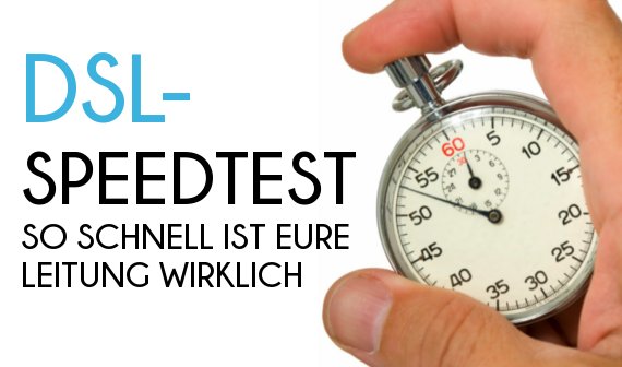 DSL-Speedtests: Wie schnell ist mein Internet?