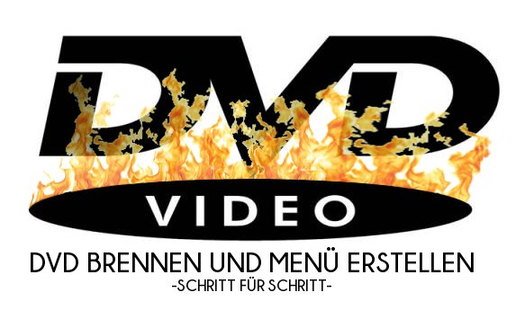 DVD brennen mit Menü - Schritt für Schritt erklärt