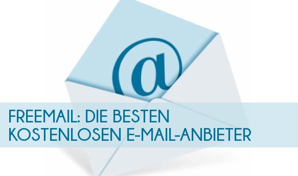 Freemail: Die besten kostenlosen E-Mail-Anbieter im Überblick