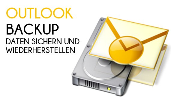 Outlook Backup: Daten sichern und wiederherstellen - So wird's gemacht