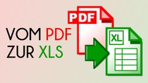 PDF in Excel umwandeln: So bearbeitet ihr PDFs in Excel