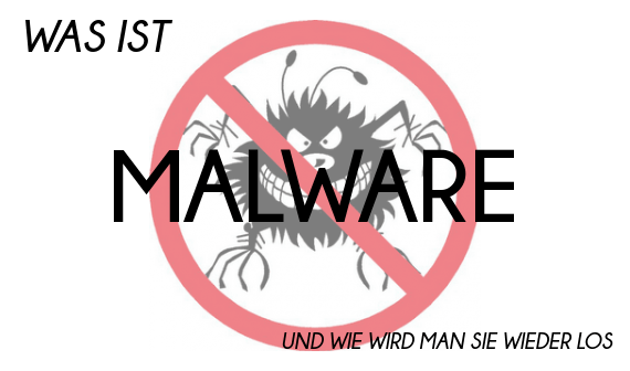 Was ist Malware: So werdet ihr Schadsoftware wieder los