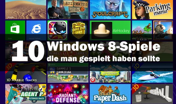 10 Windows 8-Spiele, die man gespielt haben sollte (auch unter Windows 8.1)