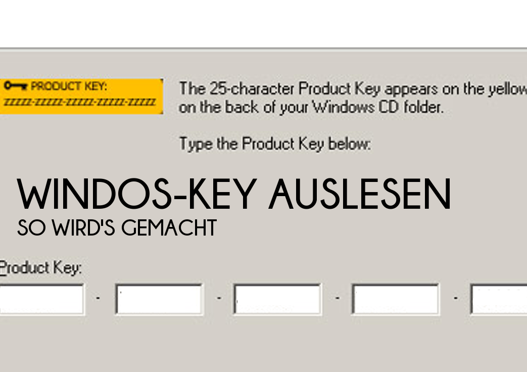 WindowsKey auslesen Der Lizenzschlüssel zu XP und Vista