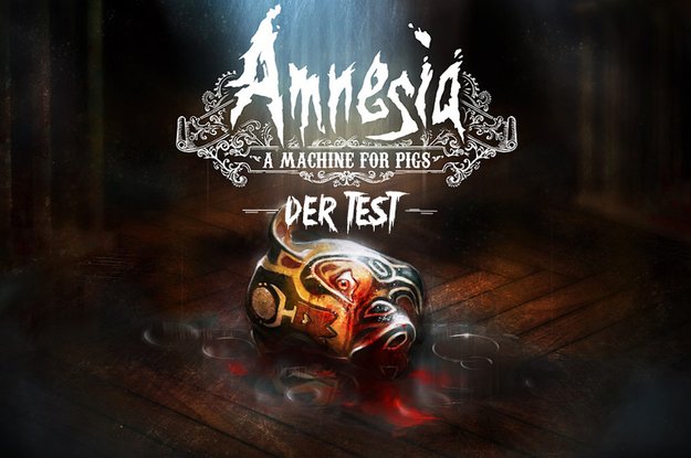 Amnesia - A Machine for Pigs Test: Weniger Horror, schlechteres Spiel?