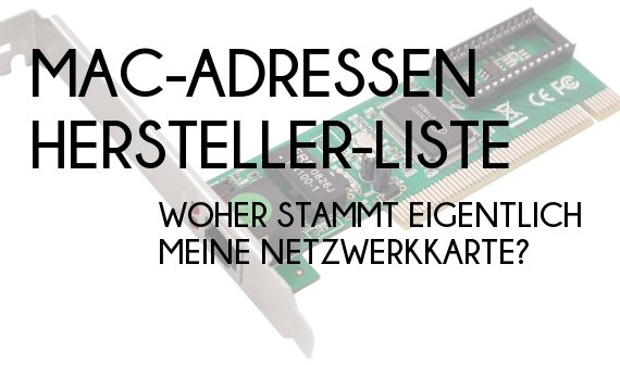 MAC-Adresse: Hersteller finden - Woher kommt eigentlich meine Netzwerkkarte?