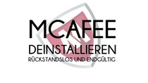 McAfee deinstallieren: Rückstandslos und endgültig entfernen