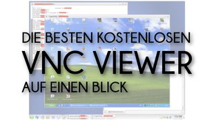 Die besten kostenlosen VNC Viewer auf einen Blick