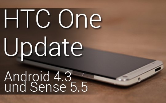 HTC One Update auf 4.3 rollt aus