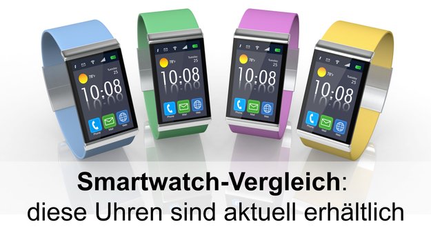 Smartwatch-Vergleich: Diese Uhren sind aktuell bestellbar