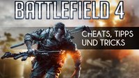 Battlefield 4: Cheats, Tipps und Tricks - Alle Levolution-Events erklärt