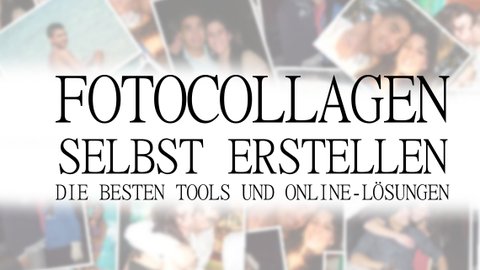 Collage Erstellen Die Besten Tools Und Online Losungen Auf Einen Blick