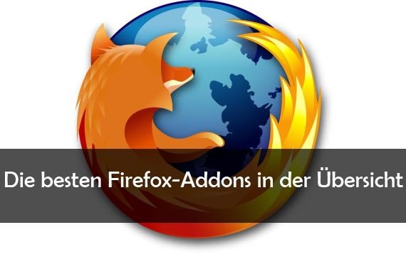 Die Top 10 Firefox Add-ons - Mehr Funktionen für den Browser
