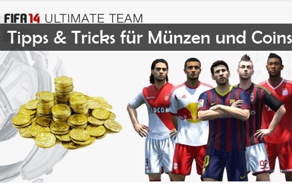 FIFA 14 Coins: Tricks und Tipps für Münzen in Ultimate Team