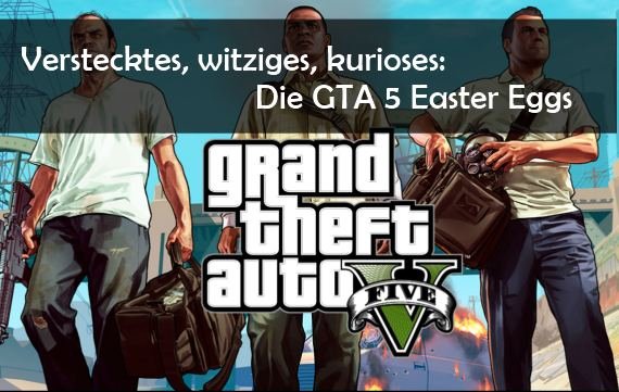 GTA 5 Easter Eggs: Alle Fundorte der versteckten Geheimnisse