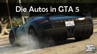 GTA 5 Autos - Geld verdienen, Tricks, Fundorte und die schnellsten Flitzer