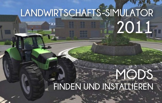 Landwirtschafts-Simulator 2011 Mods: Die besten Quellen