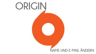 Origin-E-Mail und -Namen ändern (Kurztipp)