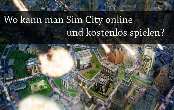 Sim City online: So kann man die Aufbau-Simulation im Internet spielen