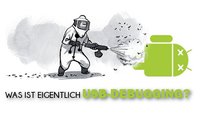 Was ist USB-Debugging? Und wie aktiviere ich es? – Einfach erklärt