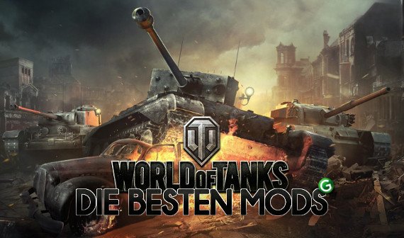 World of Tanks: Die besten Mods – Diese Modifikationen schlagen ein
