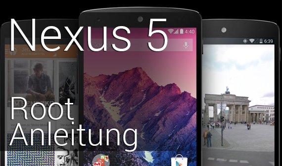 Nexus 5 rooten: Einfache Schritt-für-Schritt Anleitung mit CF-Root