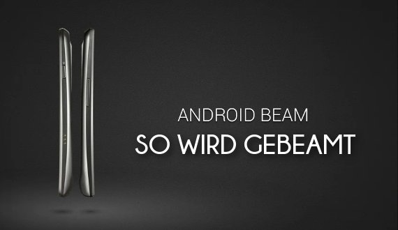 Android Beam: So funktioniert das Teilen über NFC