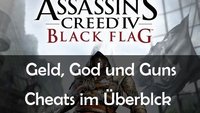 Assassin’s Creed 4: Black Flag Cheats: Unendlich Geld, God-Mode, etc.