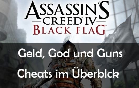 Assassin’s Creed 4: Black Flag Cheats: Unendlich Geld, God-Mode, etc.