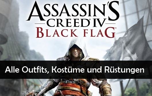 Assassin’s Creed 4 – Black Flag Tipps: Freischalten aller Kostüme und Outfits