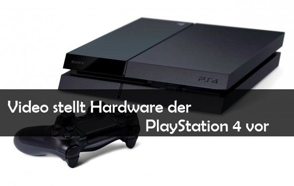 PlayStation 4: Hardware im Video vorgestellt