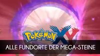 Pokémon X & Y Tipps: Die Fundorte aller Mega-Steine