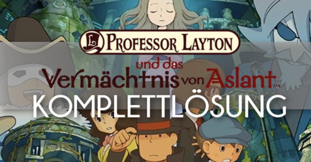 Professor Layton Und Das Vermächtnis Von Aslant Lösung www.giga.de