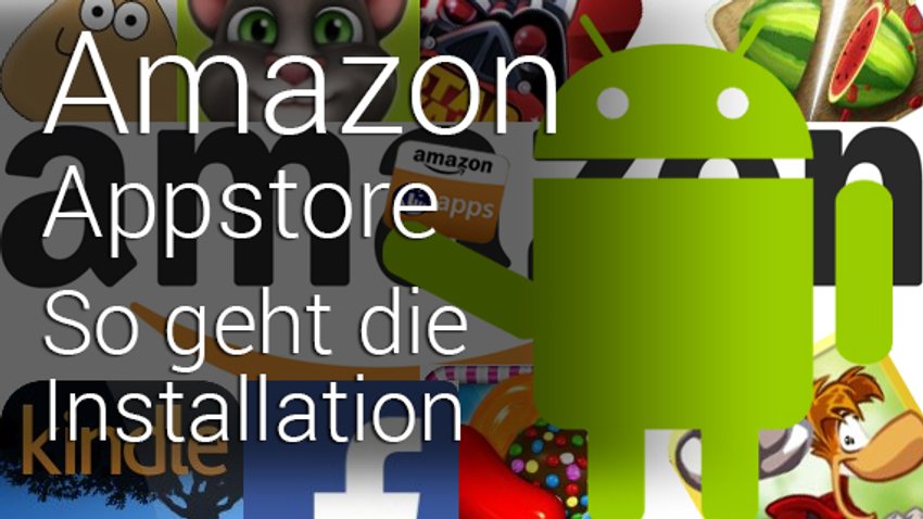 How To: So Installiert Ihr Den Amazon App Store Unter Android