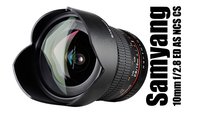 Neues Samyang Ultraweitwinkel - 10mm f/2.8 ED AS NCS CS