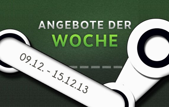 Steam: Angebote der Woche 09.12. – 15.12.2013 (+Wochenend-Deal)