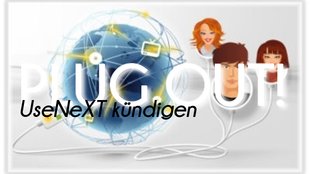 UseNeXT kündigen: Testphase und Abonnement beenden