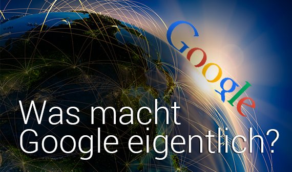Was macht Google eigentlich? (Kommentar)