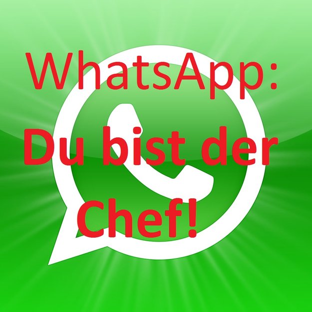 Umfrage: Was würdet ihr an WhatsApp verändern, wenn ihr der Chef wärt? (Update: Zwischenbilanz)