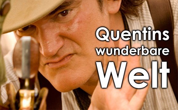 Quentin Tarantinos Filmuniversum: 4 erstaunliche Fakten und Theorien