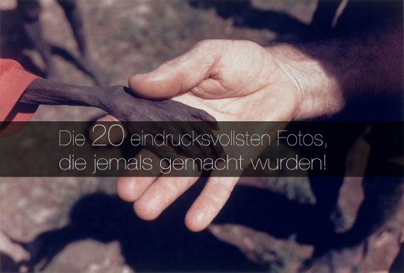 Die 20 mächtigsten Fotos ever!
