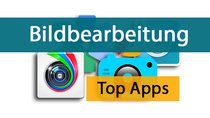 Android-Bildbearbeitung: Die besten Apps für eure Fotos