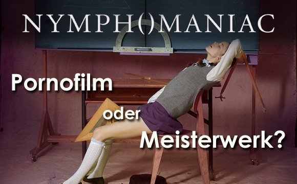 "Nymphomaniac Volume I" Kritik: Billiger Porno oder erstklassiges Drama?