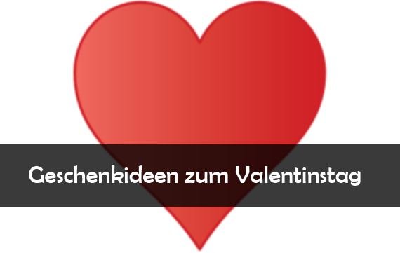 Valentinstag Geschenke: Ideen zum Fest der Liebe