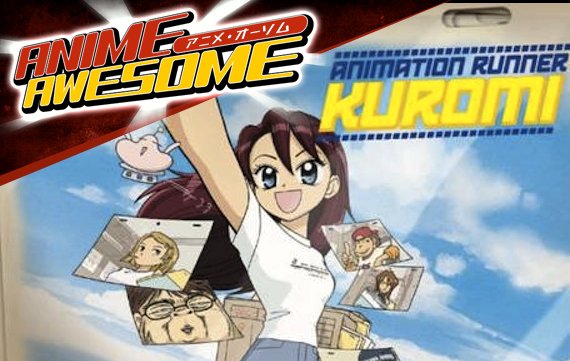 Anime Awesome: Animation Runner Kuromi - Ein Blick hinter die Kulissen