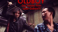 Oldboy ist der beste Film aller Zeiten: Ich erkläre euch, wieso